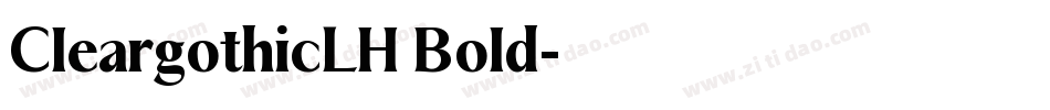 CleargothicLH Bold字体转换